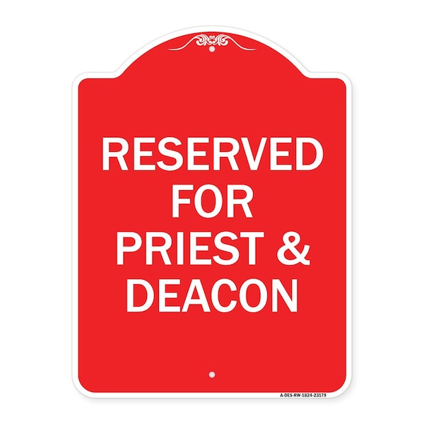 Signmission Designer Series Reserved for Priest & Deacon, Red & White Aluminum Sign, 18" x 24", RW-1824-23179 A-DES-RW-1824-23179 - main